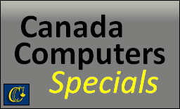 Canada Computers - Specials!